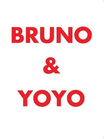 Urs Fischer: Bruno & Yoyo, Hardcover | Indigo Chapters