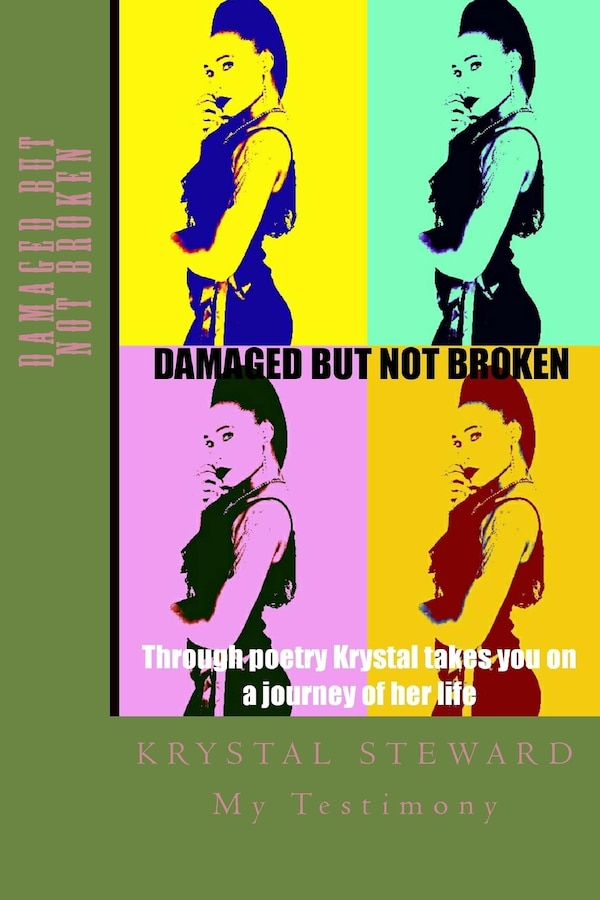 Damaged But Not Broken by Krystal Galatia Steward, Paperback | Indigo Chapters