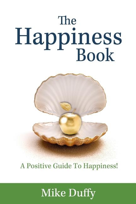 The Happiness Book by Mike Duffy, Paperback | Indigo Chapters