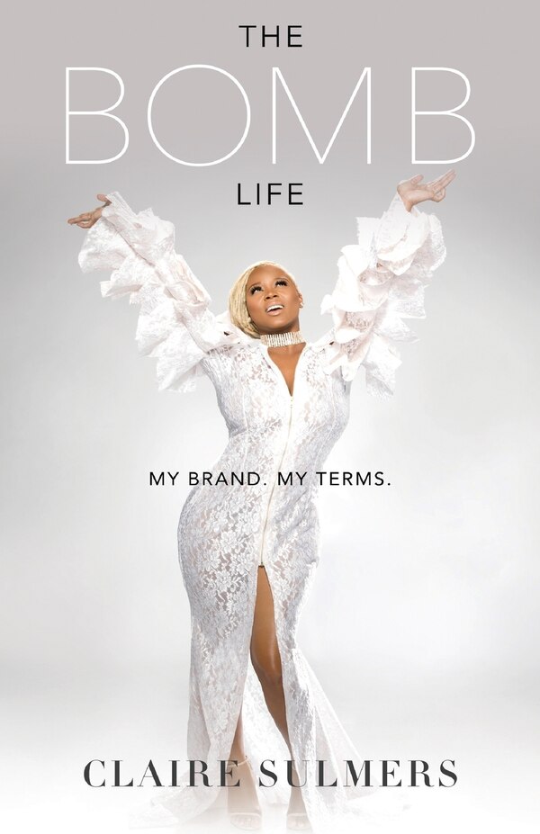 The Bomb Life by Claire Sulmers, Paperback | Indigo Chapters