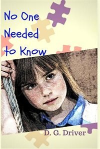 No One Needed to Know by D G Driver, Paperback | Indigo Chapters