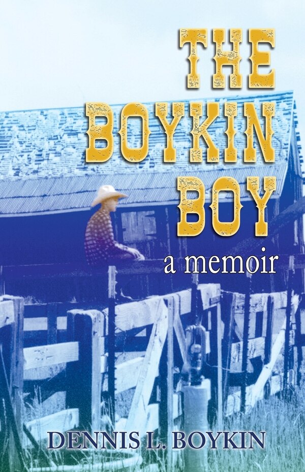 The Boykin Boy by Dennis Boykin, Paperback | Indigo Chapters