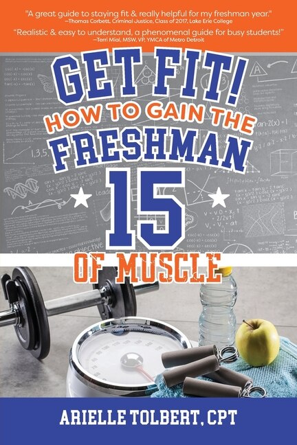Get Fit How To Gain The Freshman 15 Of Muscle by Arielle Tolbert, Paperback | Indigo Chapters