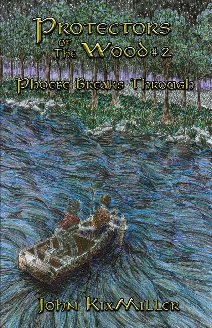 Protectors of The Wood #2 by John KixMiller, Paperback | Indigo Chapters