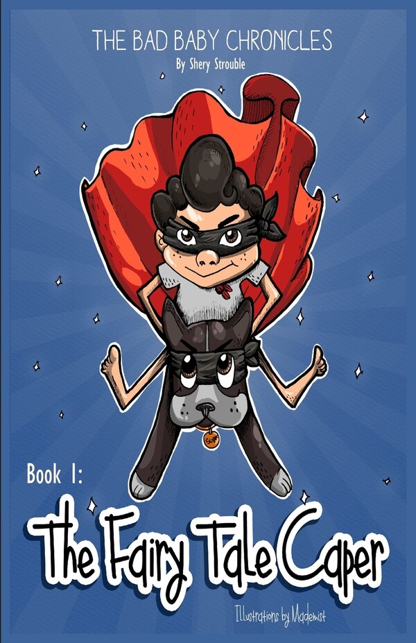 THE BAD BABY CHRONICLES by Shery Strouble, Paperback | Indigo Chapters