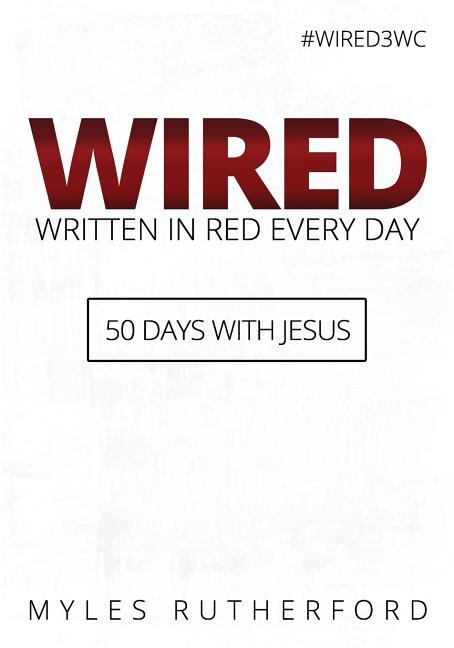 WIRED (Written In Red Every Day) by Myles Rutherford, Paperback | Indigo Chapters
