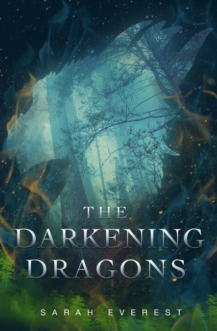 The Darkening Dragons by Sarah Everest, Paperback | Indigo Chapters