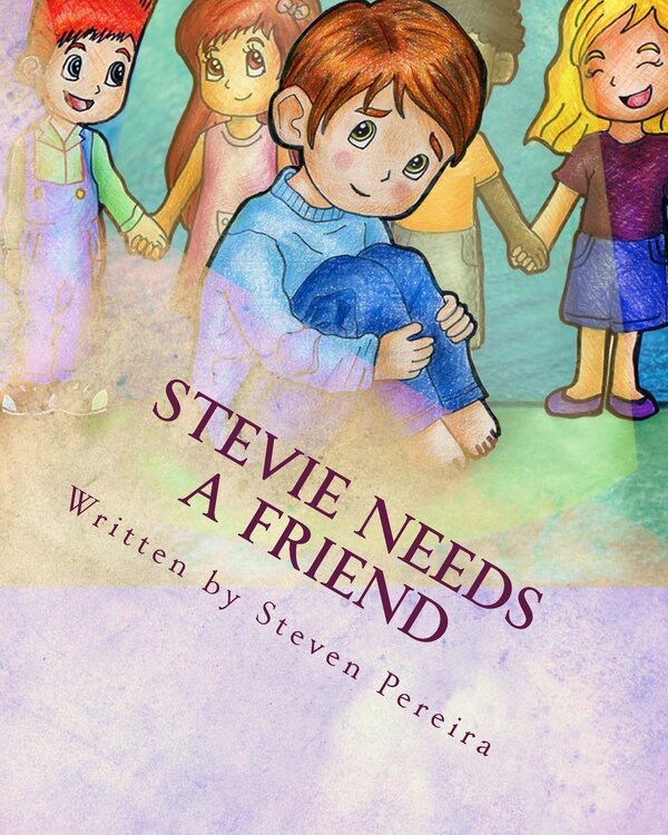 Stevie Needs a Friend by Steven Pereira, Paperback | Indigo Chapters
