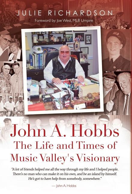 John A. Hobbs The Life and Times of Music Valley's Visionary by Julie Richardson, Hardcover | Indigo Chapters