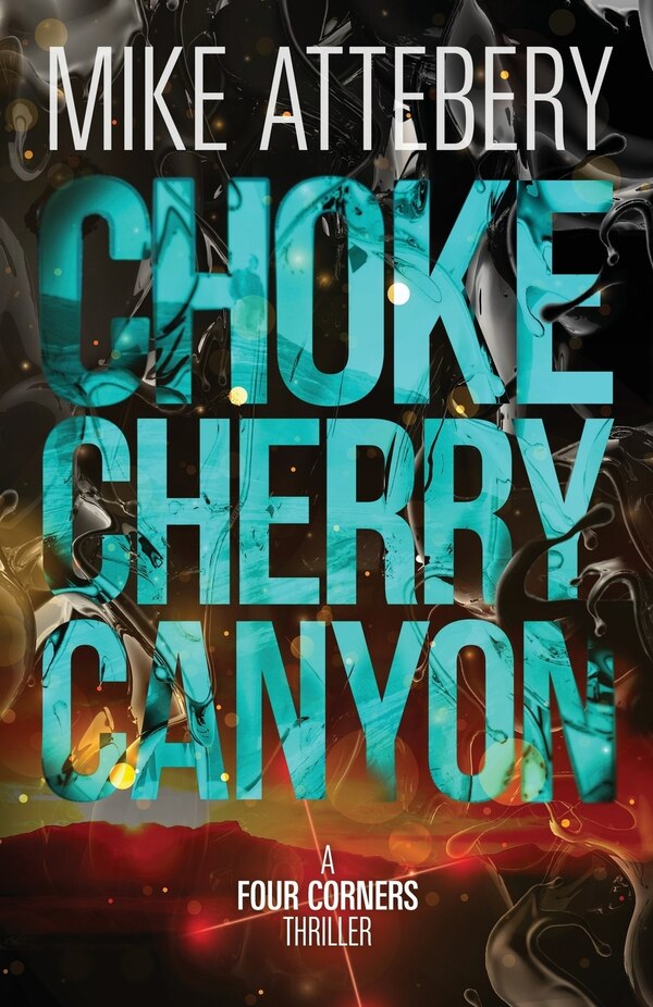 Chokecherry Canyon by Mike Attebery, Paperback | Indigo Chapters