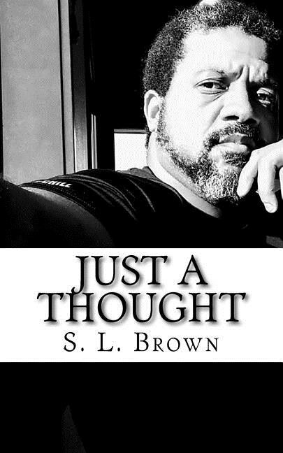 Just a Thought by S L Brown, Paperback | Indigo Chapters