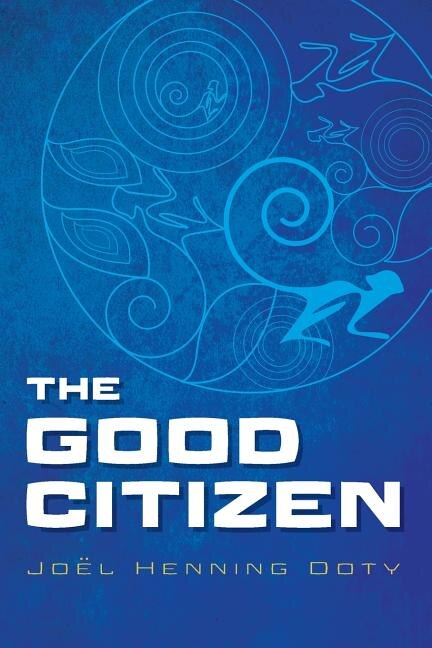 The Good Citizen by Joël Henning Doty, Paperback | Indigo Chapters