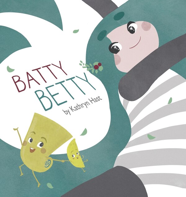 Batty Betty by Kathryn Hast, Hardcover | Indigo Chapters