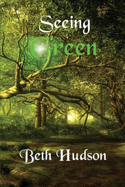 Seeing Green by Beth Hudson, Paperback | Indigo Chapters