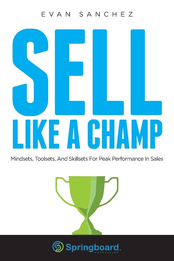 Sell Like A Champ by Evan Sanchez, Paperback | Indigo Chapters