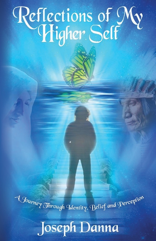 Reflections of My Higher Self by Joseph Danna, Paperback | Indigo Chapters