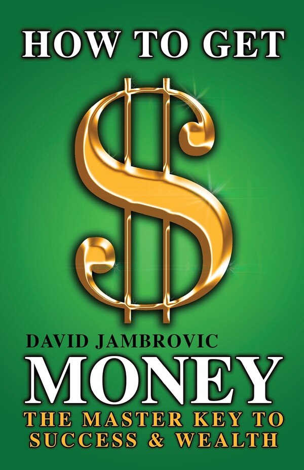 How to Get Money by David Jambrovic, Paperback | Indigo Chapters