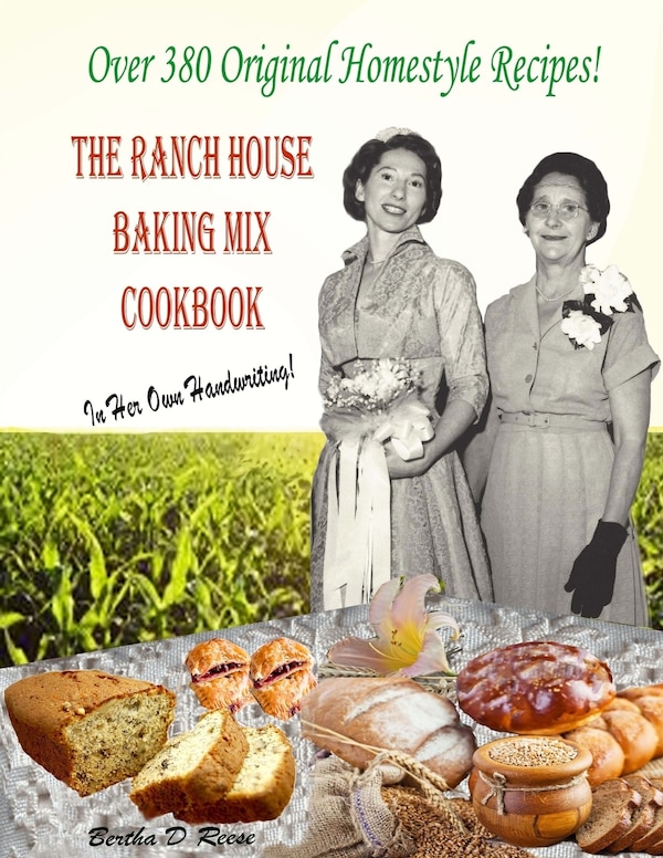 The Ranch House Baking Mix Cookbook Volume 2 by Bertha D Reese, Paperback | Indigo Chapters