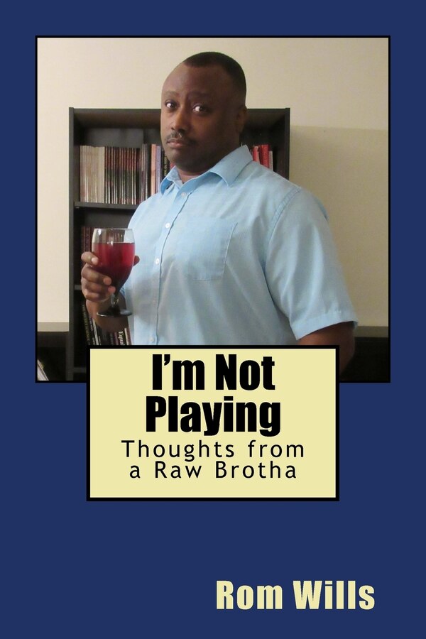 I'm Not Playing by Rom Wills, Paperback | Indigo Chapters