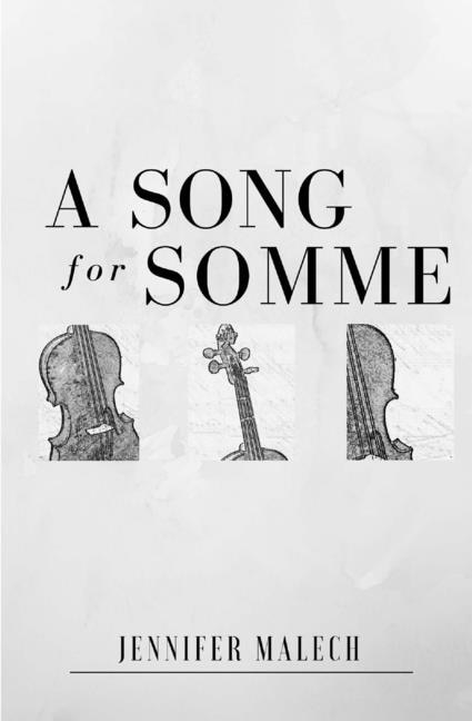 A Song for Somme by Jennifer Malech, Paperback | Indigo Chapters