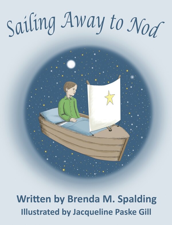 Sailing Away to Nod by Brenda M Spalding, Hardcover | Indigo Chapters