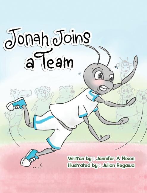 Jonah Joins A Team by Jennifer A Nixon, Hardcover | Indigo Chapters