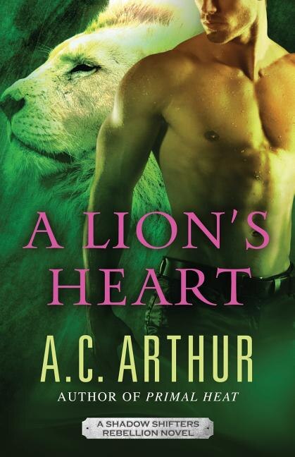 A Lion's Heart by A C Arthur, Paperback | Indigo Chapters