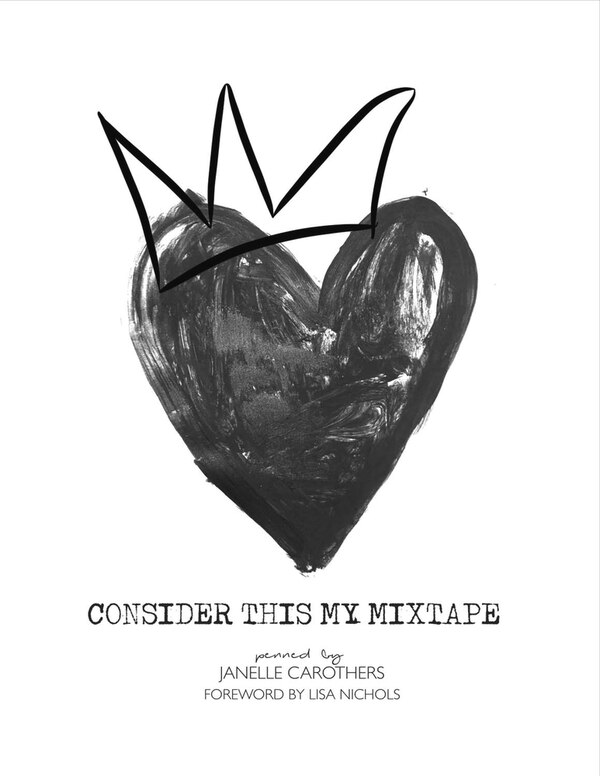 Consider This My Mixtape by Janelle Carothers, Paperback | Indigo Chapters