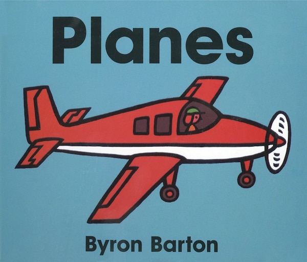 Planes, Board Book by Byron Barton | Indigo Chapters