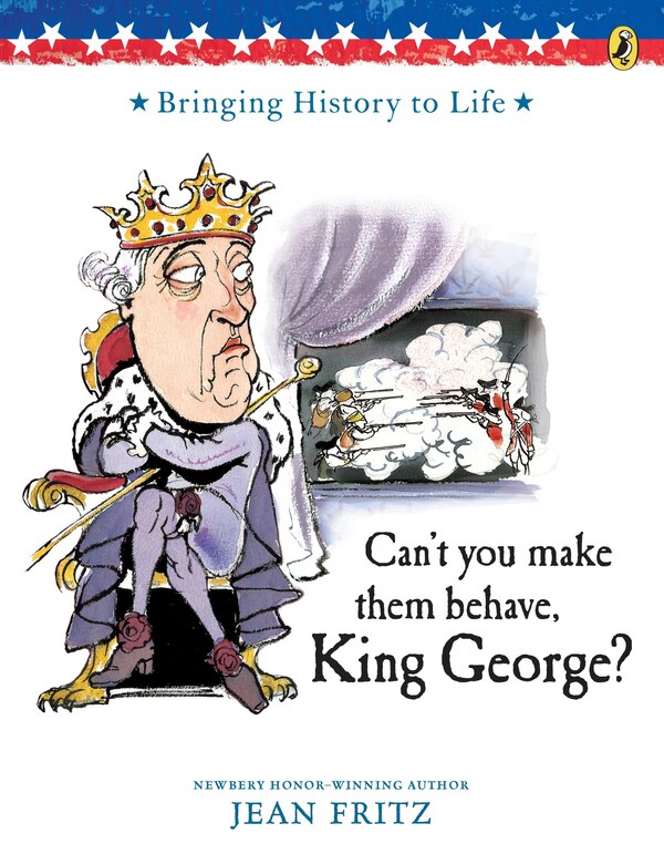 Can't You Make Them Behave King George? by Jean Fritz, Paperback | Indigo Chapters