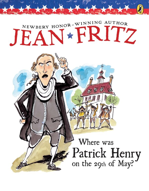 Where Was Patrick Henry On The 29th Of May? by Jean Fritz, Paperback | Indigo Chapters