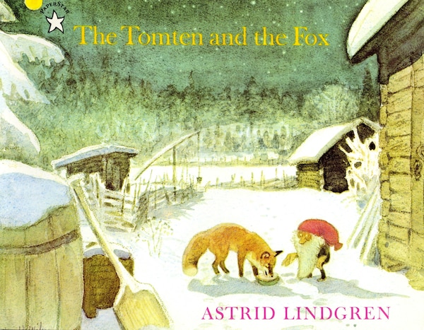 The Tomten And The Fox by Astrid Lindgren, Paperback | Indigo Chapters