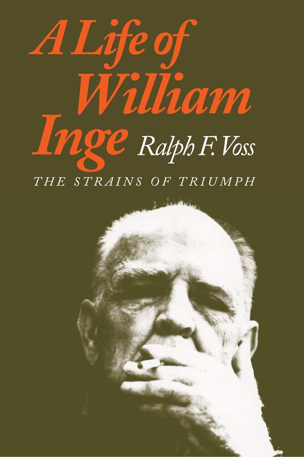 A Life of William Inge by Ralph F. Voss, Paperback | Indigo Chapters