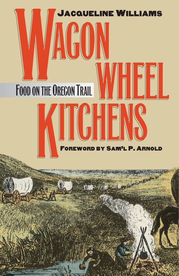 Wagon Wheel Kitchens by Jacqueline Williams, Paperback | Indigo Chapters