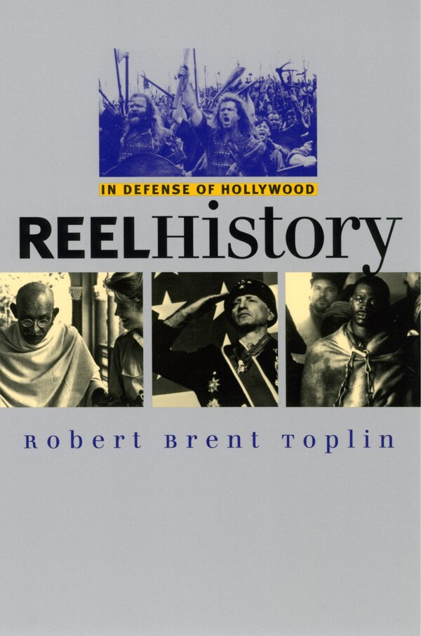 Reel History by Robert Brent Toplin, Paperback | Indigo Chapters