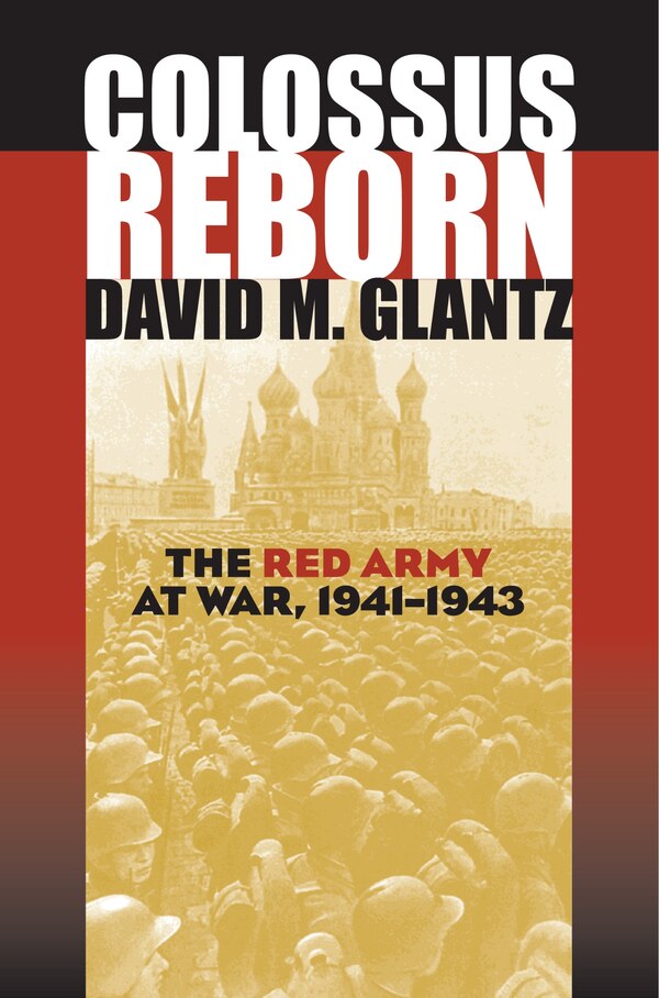 Colossus Reborn by David M. Glantz, Hardcover | Indigo Chapters