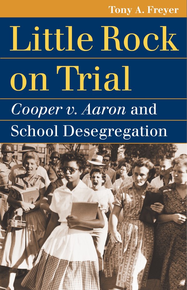 Little Rock on Trial by Tony A. Freyer, Paperback | Indigo Chapters