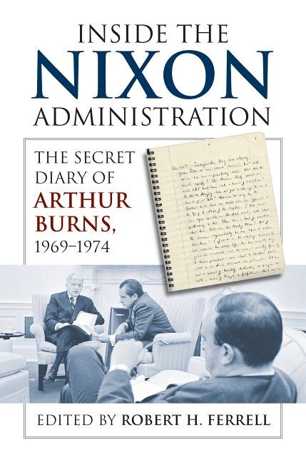 Inside the Nixon Administration by Robert H. Ferrell, Hardcover | Indigo Chapters