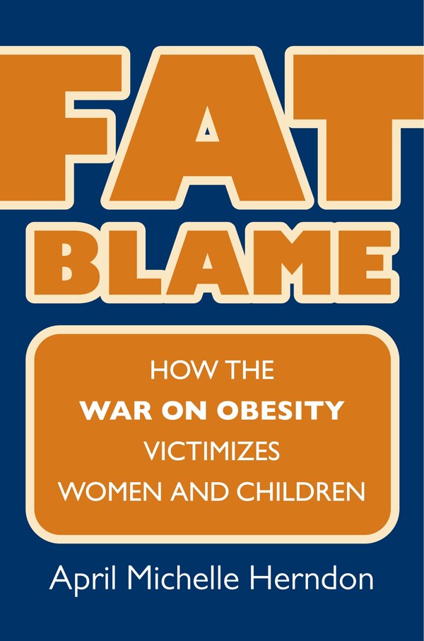 Fat Blame by April Michelle Herndon, Hardcover | Indigo Chapters