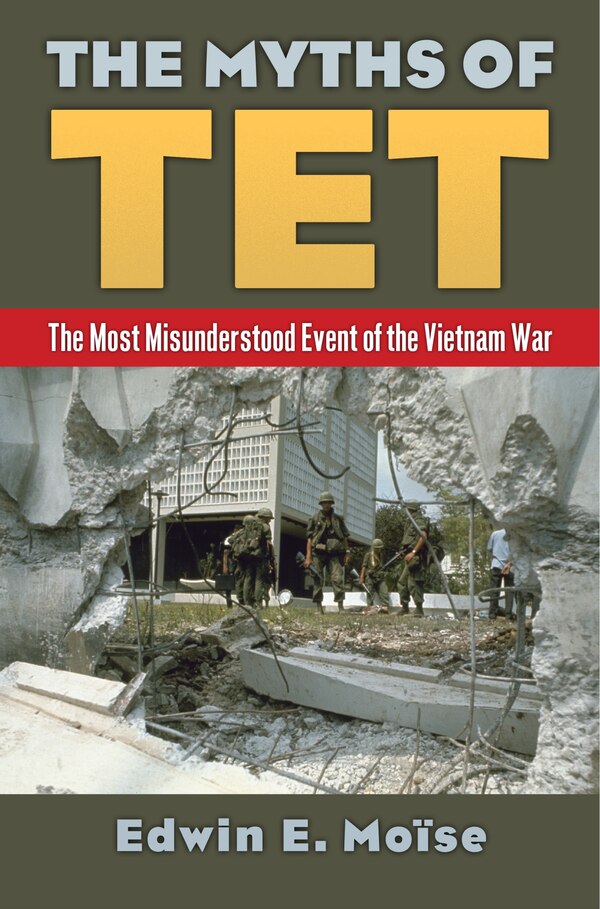 The Myths of Tet by Edwin Moise, Hardcover | Indigo Chapters