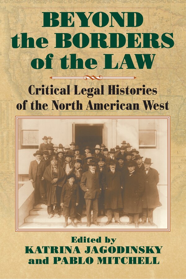 Beyond the Borders of the Law by Katrina Jagodinsky, Hardcover | Indigo Chapters
