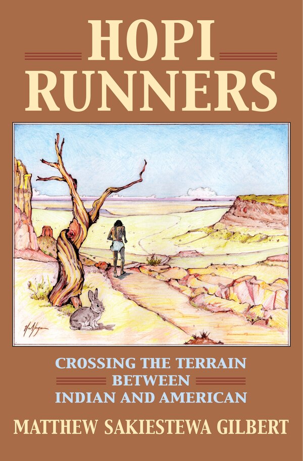 Hopi Runners by Matthew Sakiestewa Gilbert, Hardcover | Indigo Chapters
