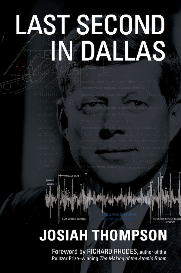Last Second in Dallas by Josiah Thompson, Hardcover | Indigo Chapters