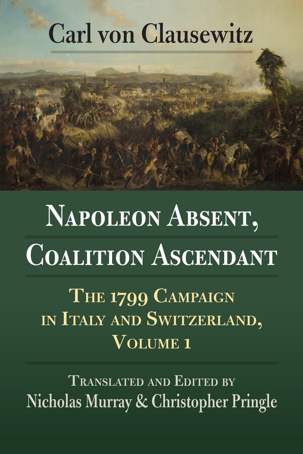 Napoleon Absent Coalition Ascendant by Carl von Clauswitz, Paperback | Indigo Chapters