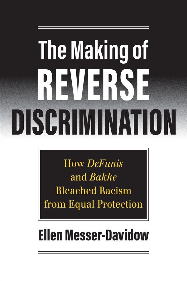 The Making of Reverse Discrimination by Ellen Messer-Davidow, Hardcover | Indigo Chapters