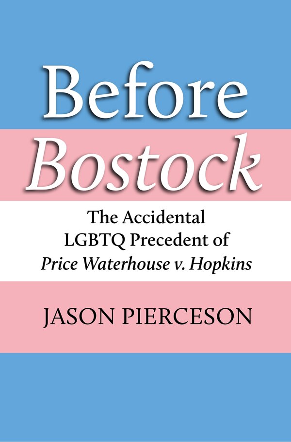 Before Bostock by Jason A. Pierceson, Hardcover | Indigo Chapters