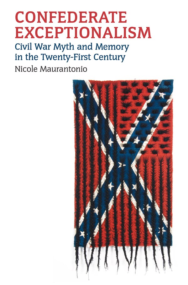 Confederate Exceptionalism by Nicole Maurantonio, Paperback | Indigo Chapters