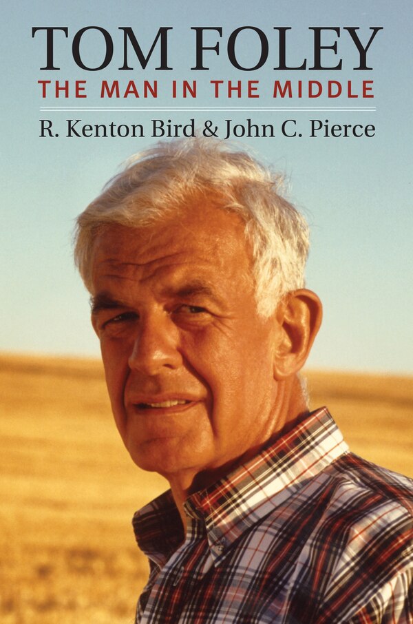 Tom Foley by R. Kenton Bird, Hardcover | Indigo Chapters