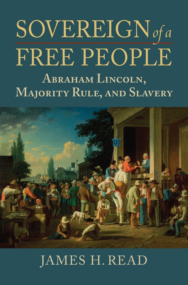 Sovereign of a Free People by James H. Read, Hardcover | Indigo Chapters