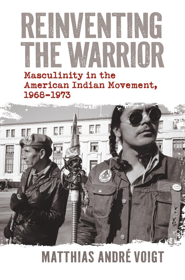Reinventing the Warrior by Matthias Andre Voigt, Hardcover | Indigo Chapters